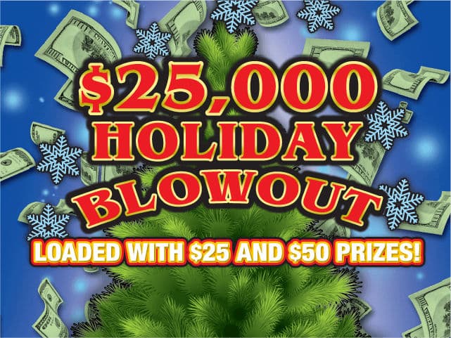 $25,000 Holiday Blowout
