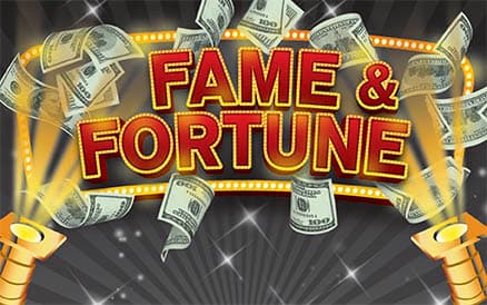 Fame & Fortune