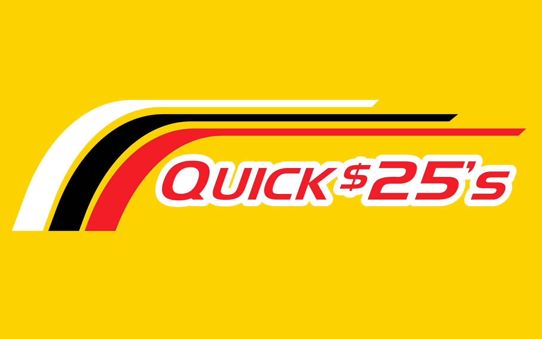 Quick $25's