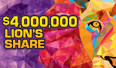 $4,000,000 LION’S SHARE