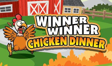 WINNER WINNER CHICKEN DINNER