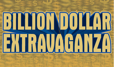 BILLION DOLLAR EXTRAVAGANZA