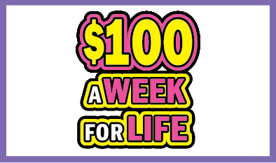 $100 A WEEK FOR LIFE