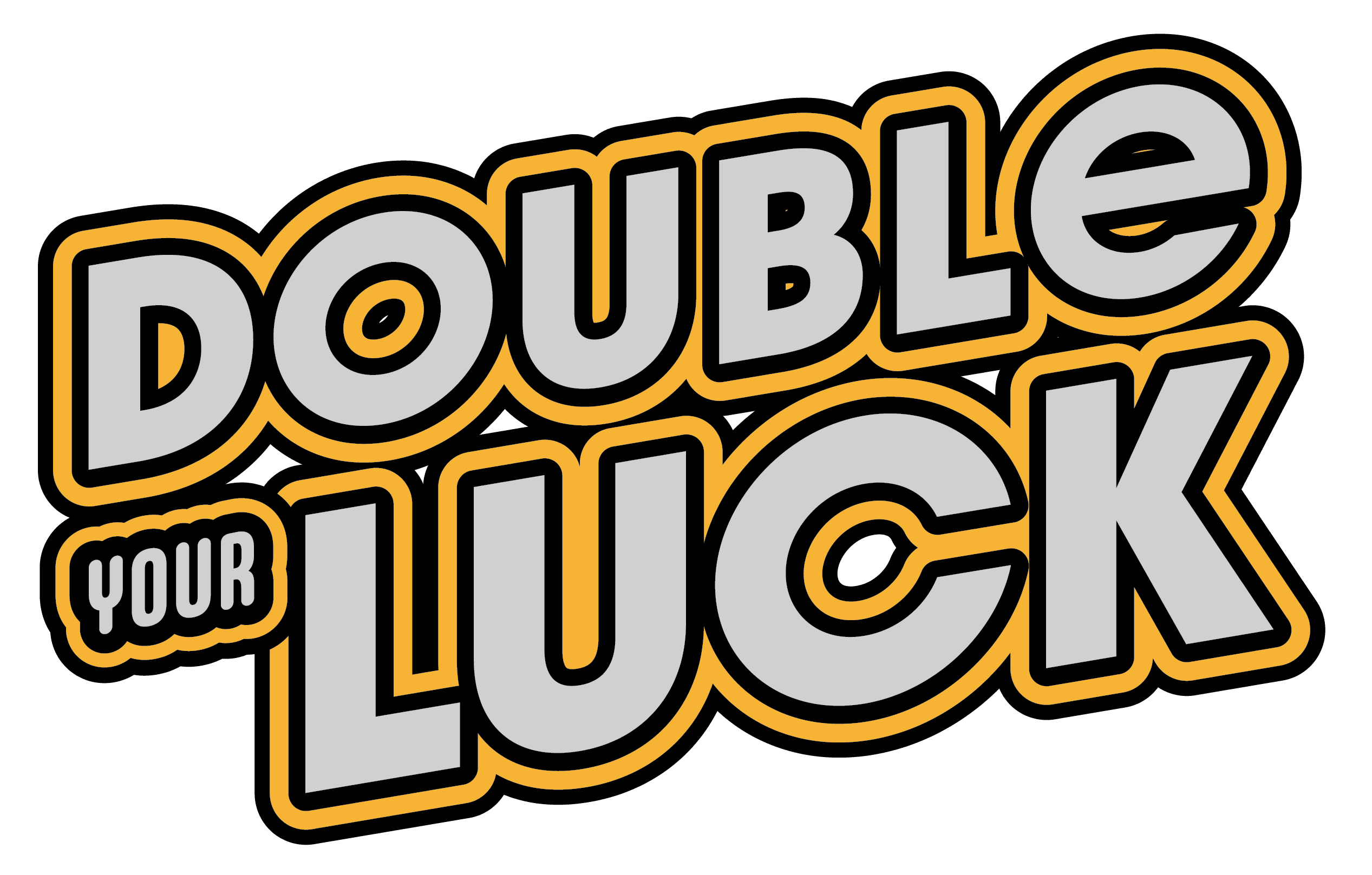 Double Your Luck