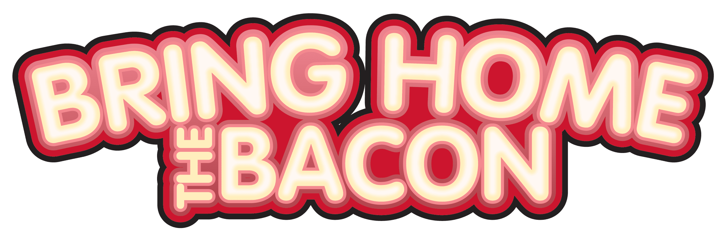 Bring Home The Bacon